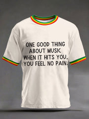 Men's 'One good thing about music, when it hits you, you feel no pain' T-shirts