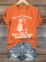 Women's you can't buy love but you can rescue it t-shirts