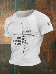 Men's Faith I Can't But I Know A Guy Printed short sleeves t-shirt