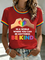 Women's In A World Where You Can Be Anything Be Kind Print Casual Tee