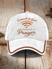 "Connect To God,The Password IS Prayer" Unisex  Hat