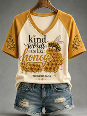 Women's Kind Words Are Like Honey Print Casual V-Neck Tee