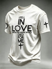 Men's I Fell in Love with The Man Who Died For Me Cross Print short sleeves t-shirt
