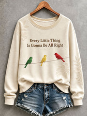 Women's Every Little Thing Is Gonna Be All Right Sweatshirt