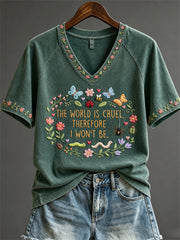Women's The World is Cruel Therefore I Won't Be Floral Print short-sleeved T-shirt