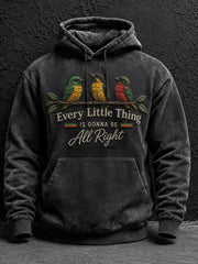 Men's Every Little Thing Is Gonna Be All Right Hoodie