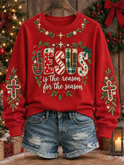 Women's "Is The Season,For The Season" Jesus Christmas Sweatshirt