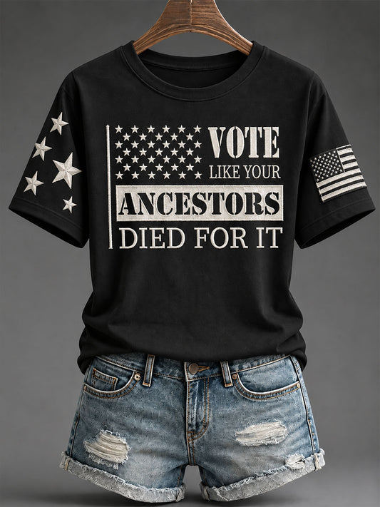 Women's "Vote Like Your Ancestors Died For It" T-shirt