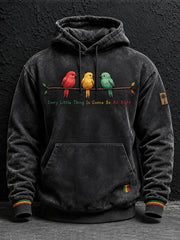 Men's Every Little Thing Is Gonna Be All Hoodie