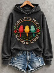 Women's Every Little Thing Is Gonna Be All Hoodie