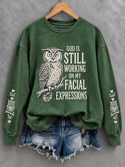 Women's Funny Christian Humor God Is Still Working On My Facial Expressions Owl Print Casual Sweatshirt