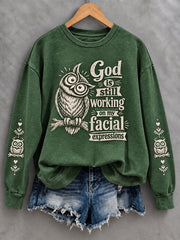 Women's Funny Christian Humor God Is Still Working On My Facial Expressions Owl Print Casual Sweatshirt