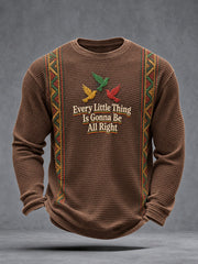 Men’s Every Little Thing Is Gonna Be All Right Long Sleeve T-Shirt