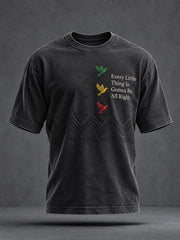 Men’s Every Little Thing Is Gonna Be All Right Washed T-Shirt